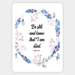 Be Still and know, Psalm 46, Be Still and know that I am God, Bible verse, scripture, Christian gift Sticker